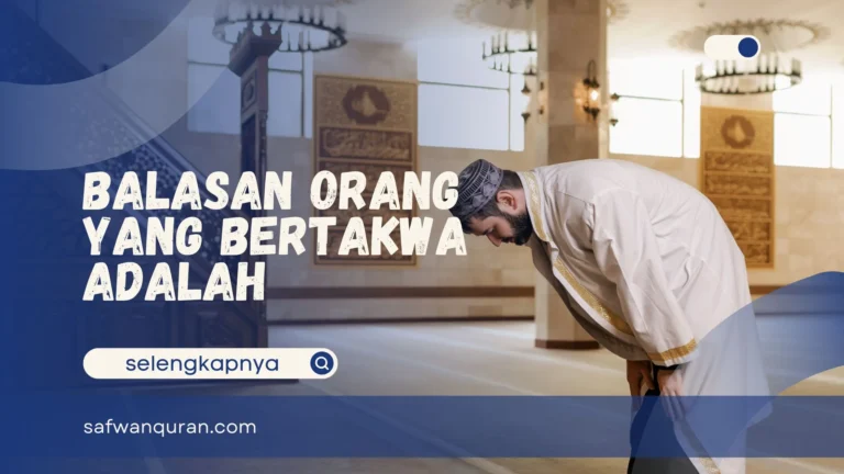 Balasan Orang yang Bertakwa Adalah