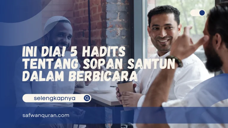 Hadits Tentang Sopan Santun dalam Berbicara