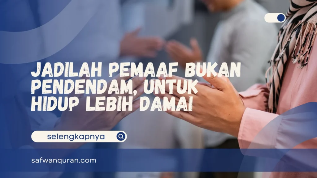 Jadilah Pemaaf