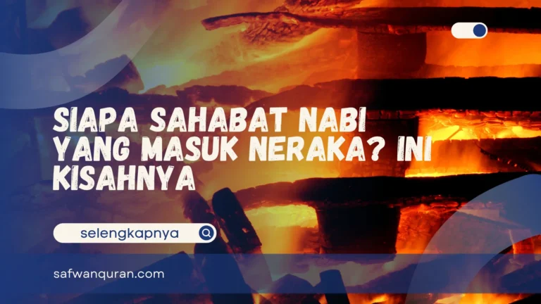 Sahabat Nabi yang Masuk Neraka