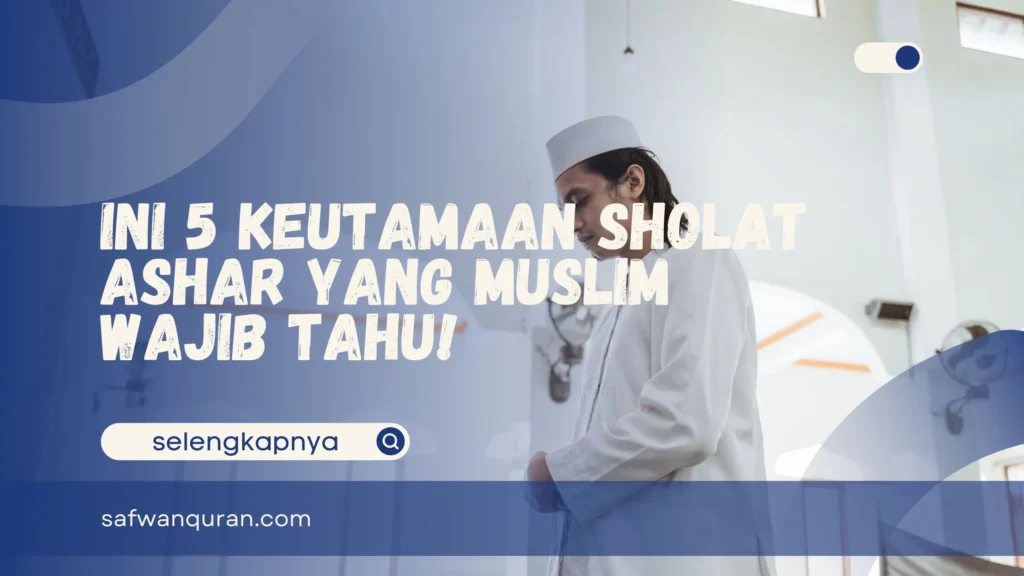 Keutamaan Sholat Ashar