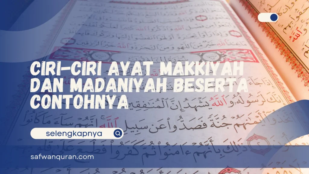 Ciri-ciri Ayat Makkiyah dan Madaniyah