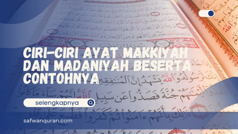 Ciri-ciri Ayat Makkiyah dan Madaniyah