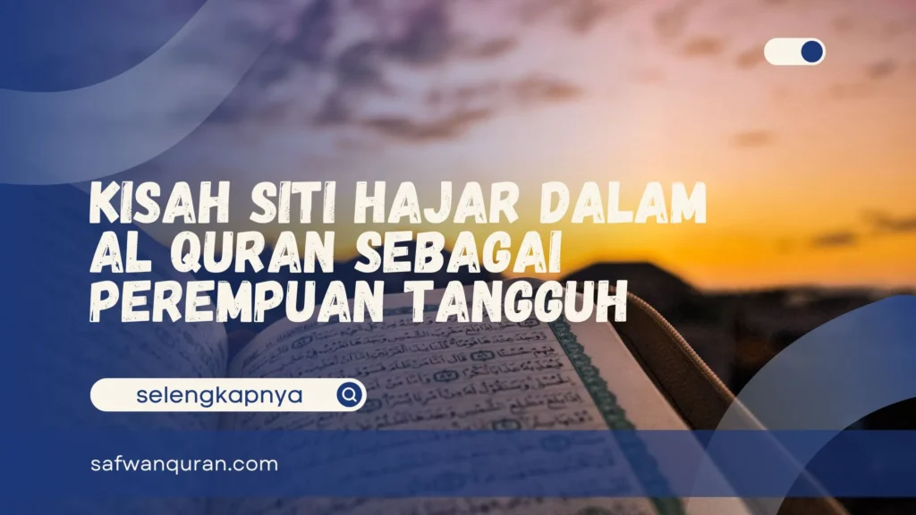 Kisah Siti Hajar dalam Al Quran