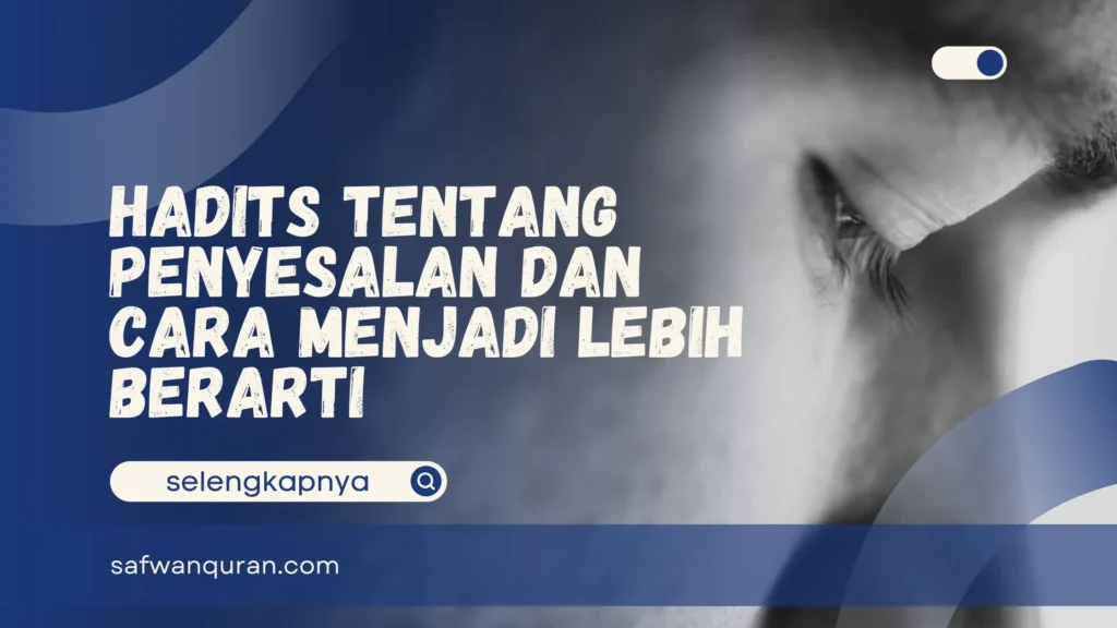 Hadits Tentang Penyesalan