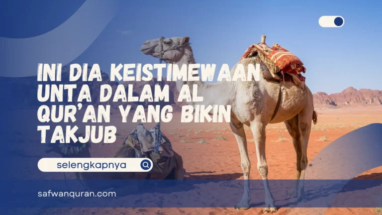 Keistimewaan Unta dalam Al Qur’an