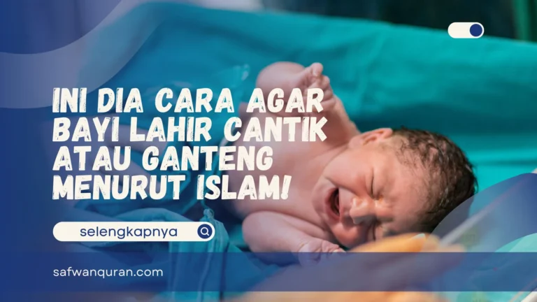 Agar Bayi Lahir Cantik atau Ganteng Menurut Islam