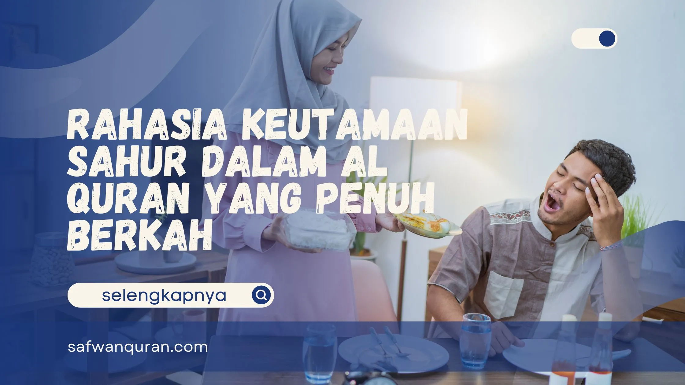 Keutamaan Sahur dalam Al Quran