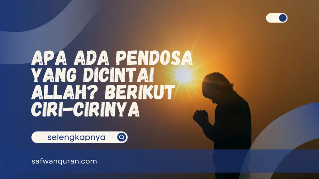 Pendosa yang Dicintai Allah