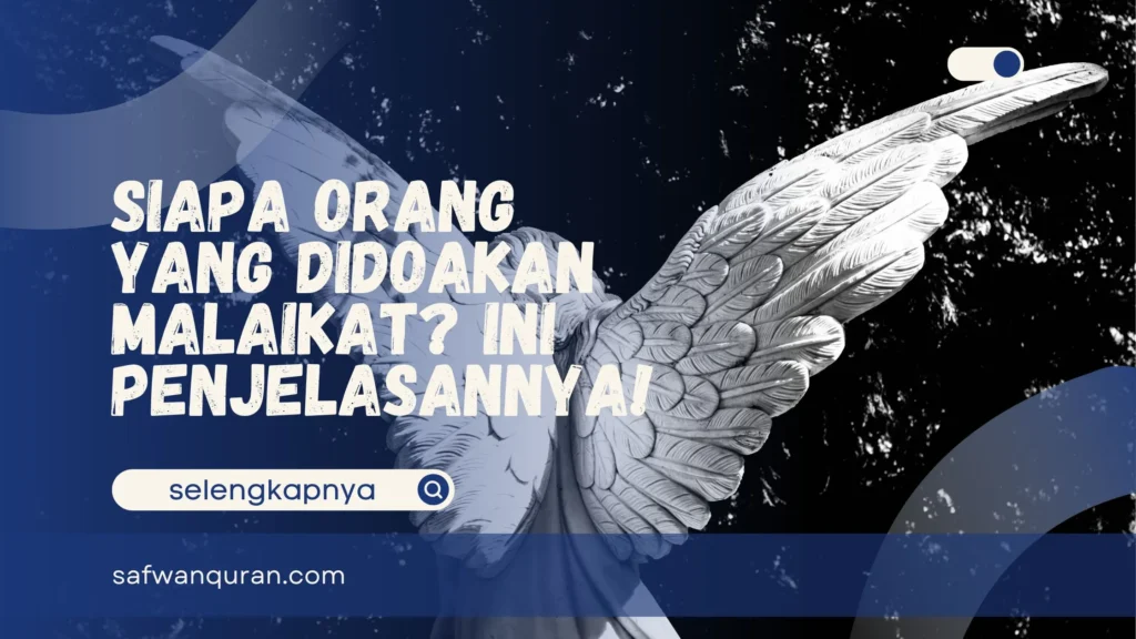 Orang yang Didoakan Malaikat