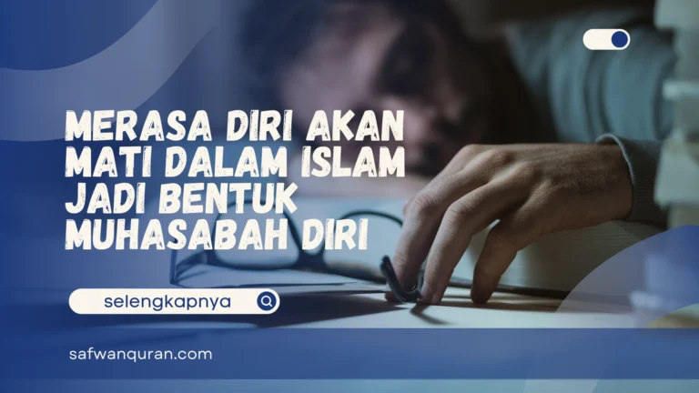 Merasa diri Akan Mati dalam Islam