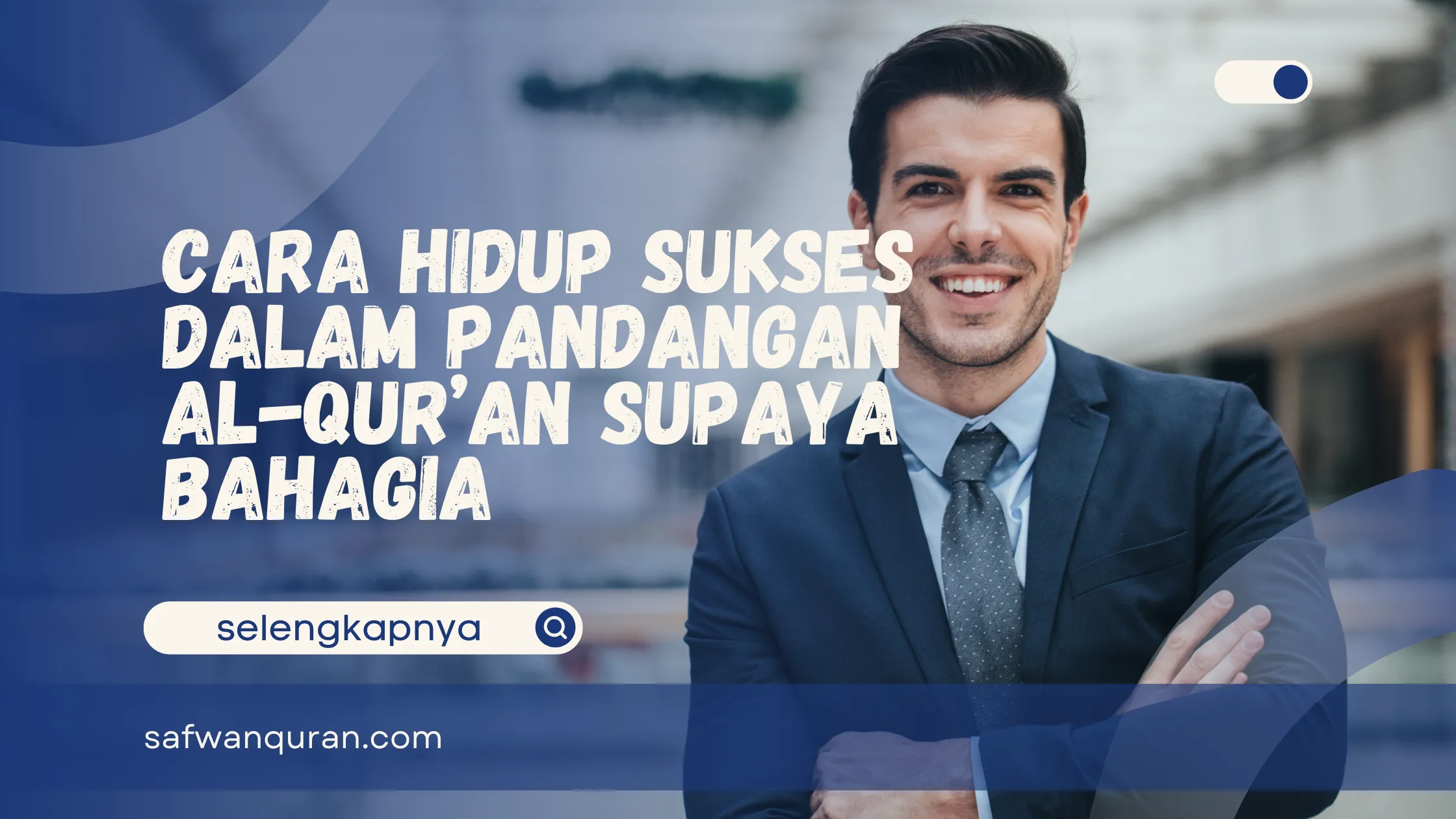 hidup sukses dalam pandangan al-qur'an