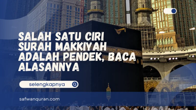 Salah satu ciri surah makkiyah adalah