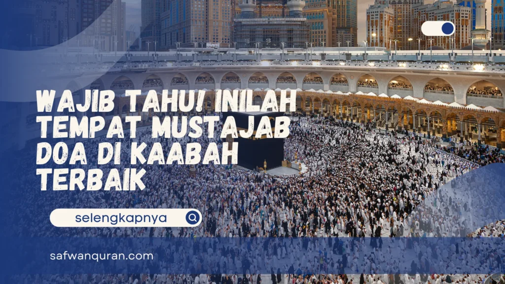 Tempat Mustajab Doa di Kaabah