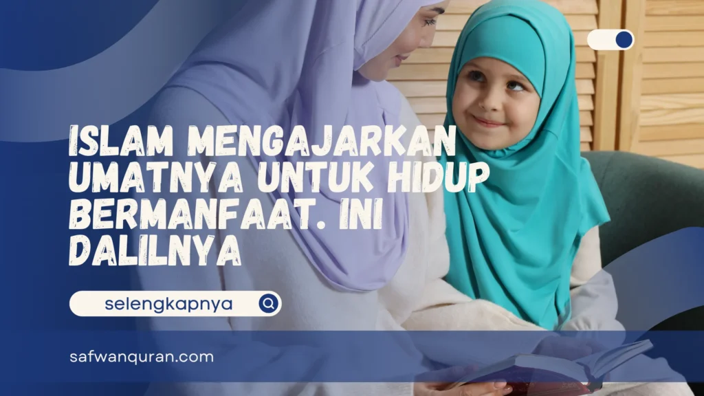 Islam Mengajarkan Umatnya Untuk