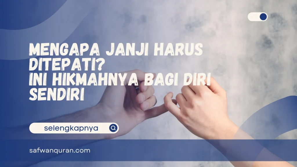 Mengapa Janji Harus Ditepati