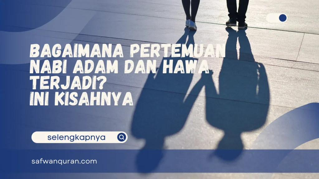 pertemuan nabi adam dan hawa