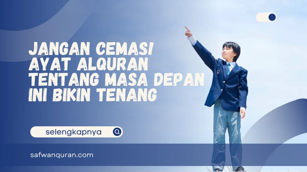 Ayat Alquran Tentang Masa Depan