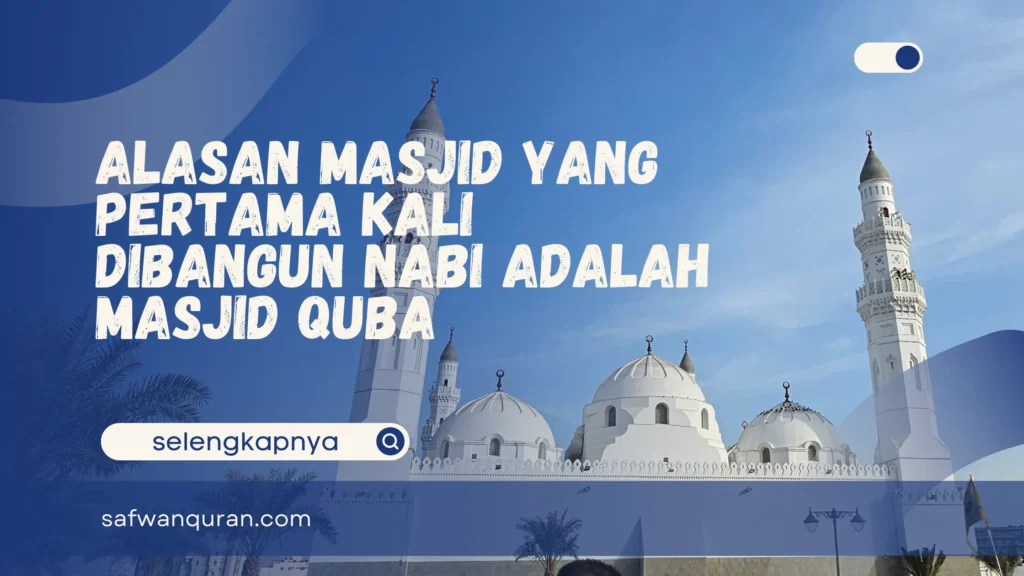 masjid yang pertama kali dibangun nabi adalah