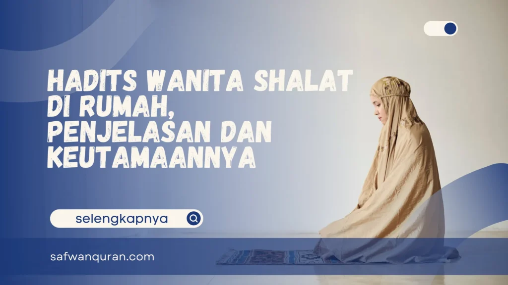 hadits wanita shalat di rumah