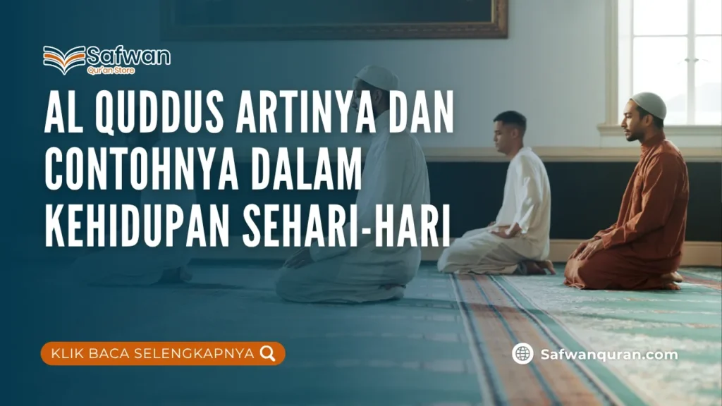 Al Quddus Artinya dan Contohnya