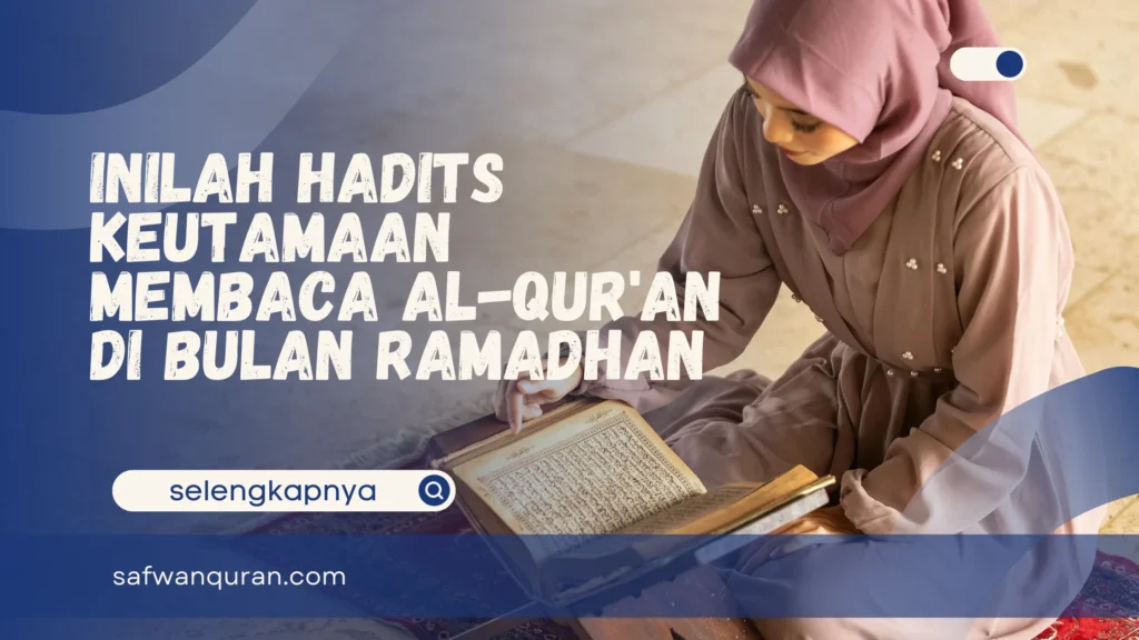 hadits keutamaan membaca al-qur'an di bulan ramadhan
