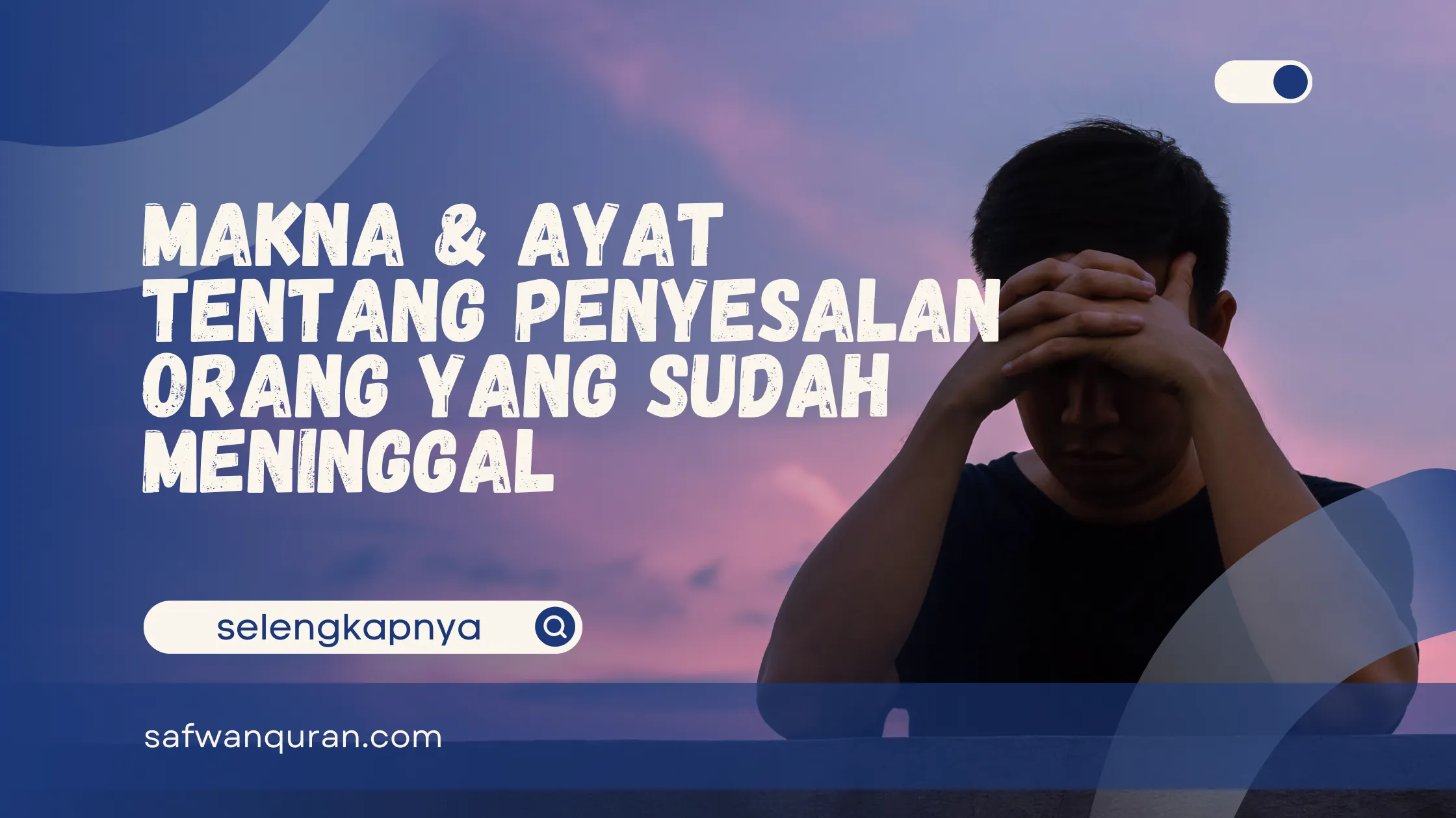 ayat tentang penyesalan orang yang sudah meninggal