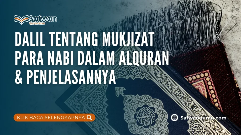 Dalil tentang Mukjizat Para Nabi dalam Alquran & Penjelasannya