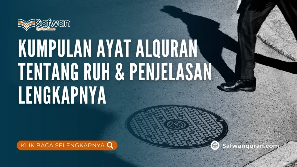 Kumpulan Ayat Alquran tentang Ruh & Penjelasan Lengkapnya