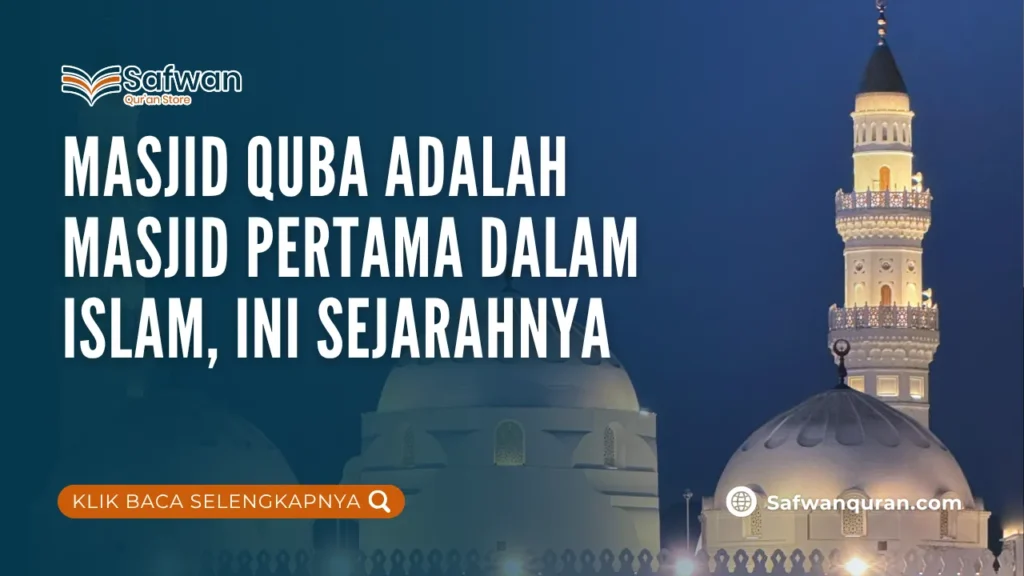 Masjid Quba Adalah Masjid Pertama dalam Islam, Ini Sejarahnya