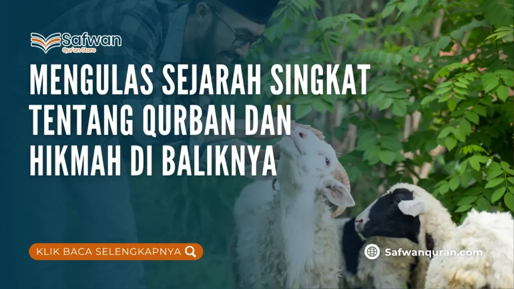 Mengulas Sejarah Singkat tentang Qurban dan Hikmah di Baliknya