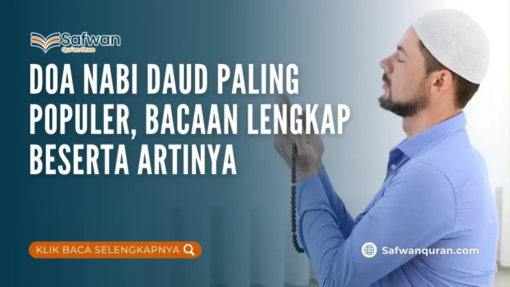 Doa Nabi Daud Paling Populer, Bacaan Lengkap Beserta Artinya