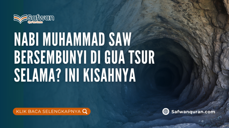nabi muhammad saw bersembunyi di gua tsur selama