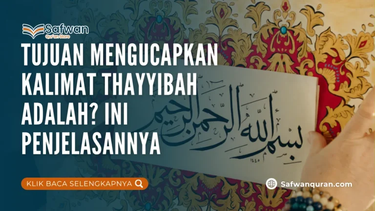 tujuan mengucapkan kalimat thayyibah adalah