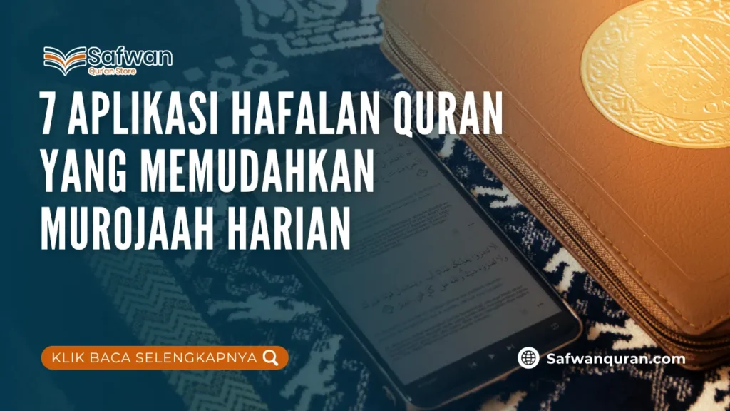 7 Aplikasi Hafalan Quran yang Memudahkan Murojaah Harian
