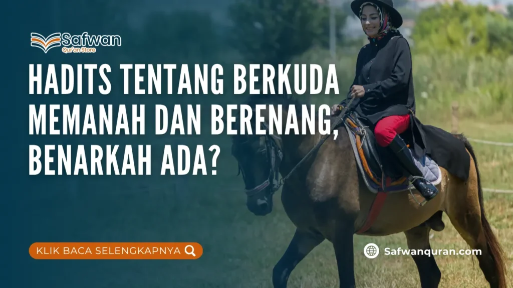 Hadits Tentang Berkuda Memanah dan Berenang, Benarkah Ada?