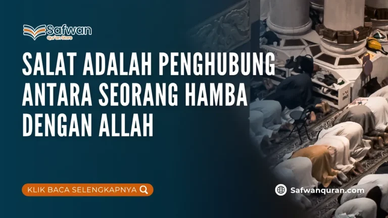salat adalah penghubung antara seorang hamba dengan