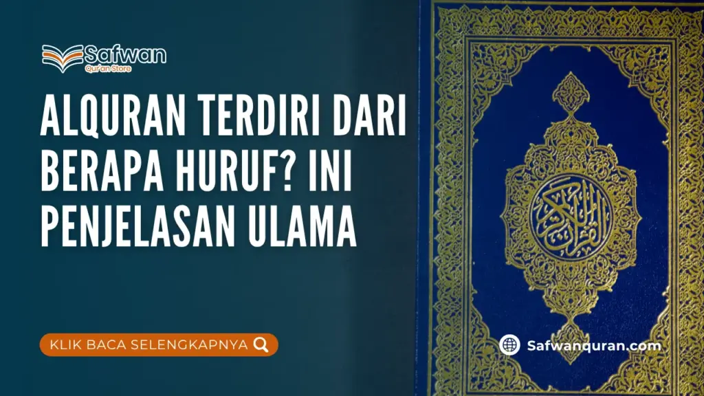 Alquran Terdiri dari Berapa Huruf? Ini Penjelasan Ulama 