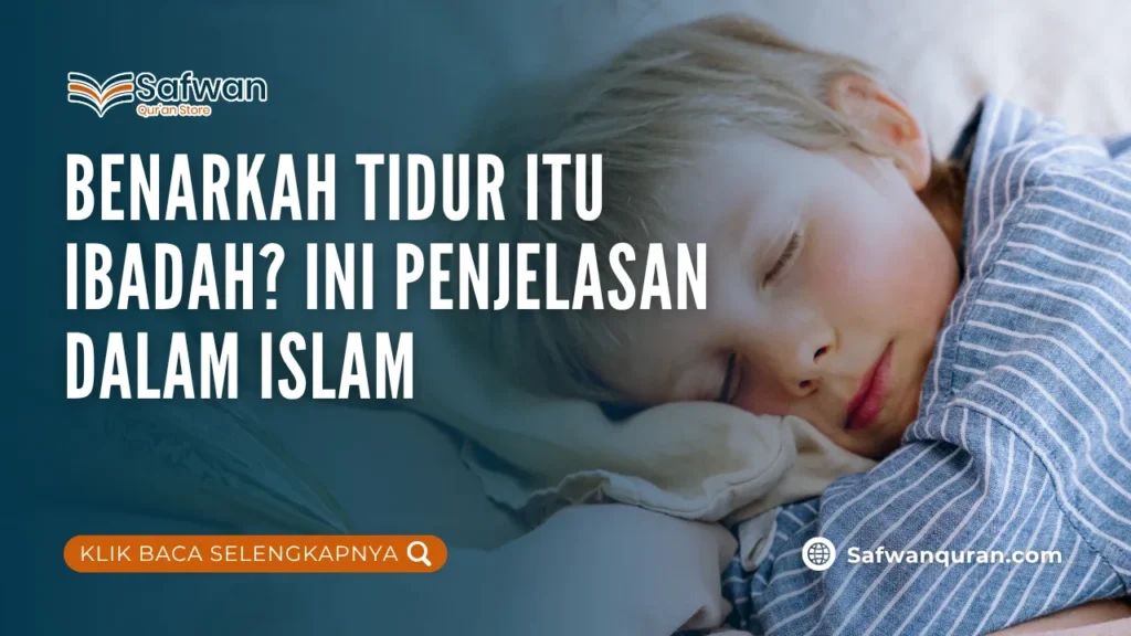 Benarkah Tidur Itu Ibadah? Ini Penjelasan dalam Islam