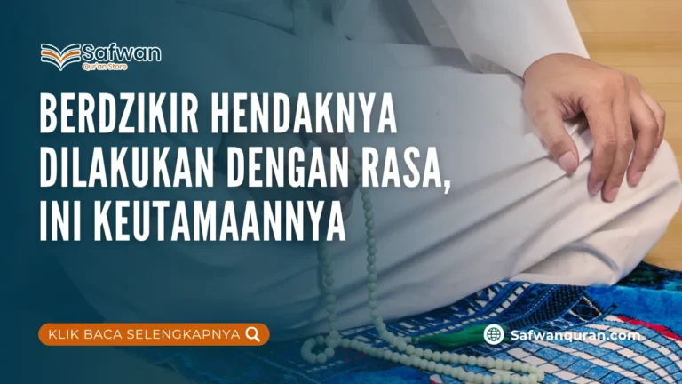 berdzikir hendaknya dilakukan dengan rasa