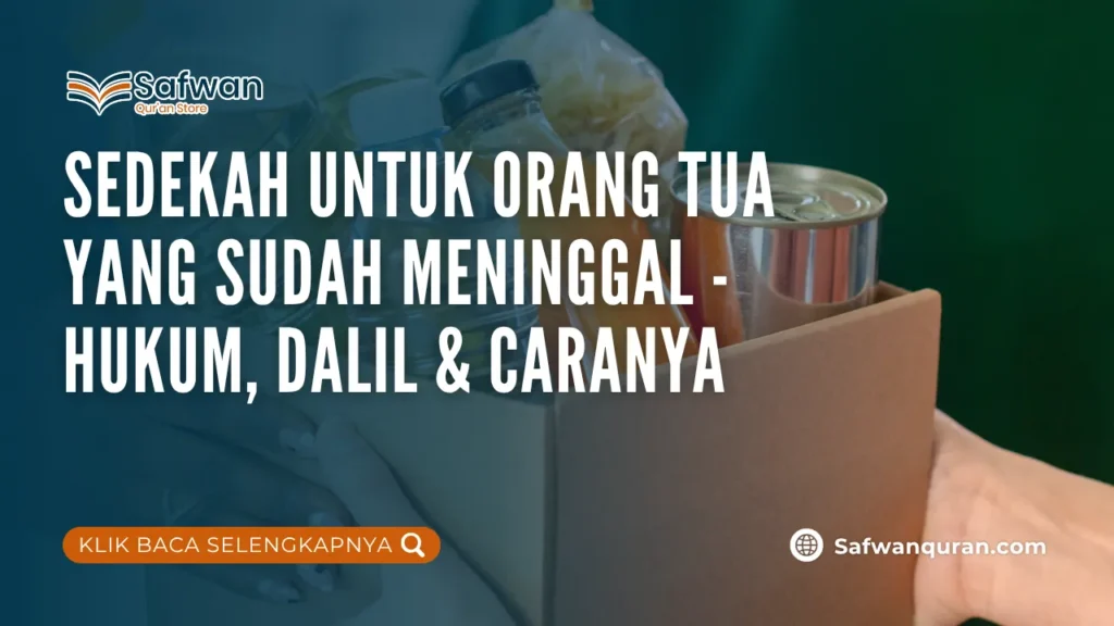 Sedekah untuk Orang Tua yang Sudah Meninggal – Hukum, Dalil & Caranya