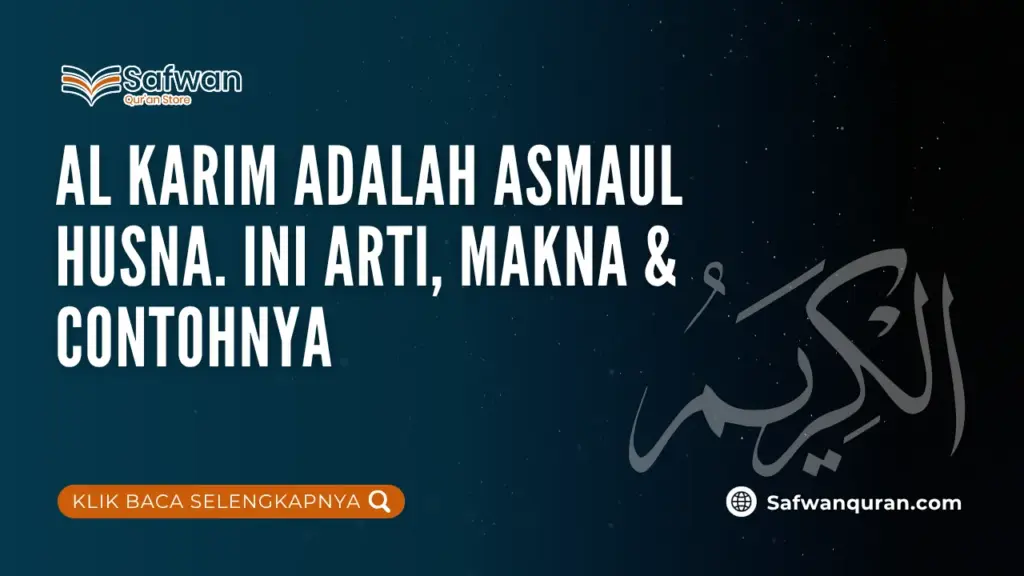Al Karim Adalah Asmaul Husna. Ini Arti, Makna & Contohnya